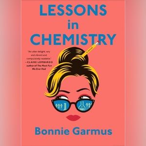 Lessons in Chemistry by Bonnie Garmus